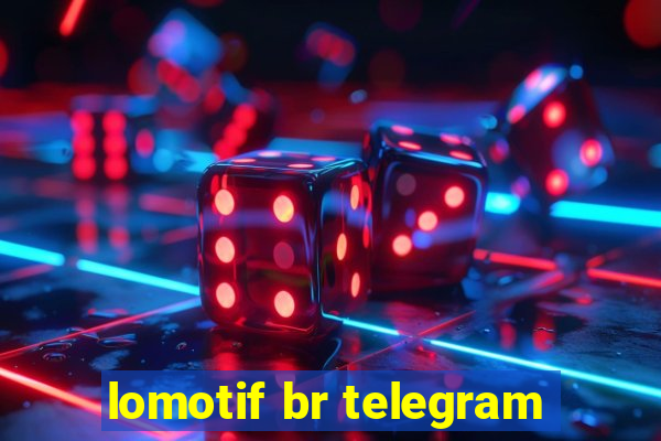 lomotif br telegram